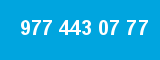 977 443 07 77